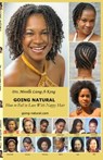 Going Natural, How to Fall in Love with Nappy Hair - Mireille Liong-A-Kong - 9780976096191
