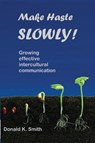 Make Haste SLOWLY! - Donald K Smith - 9780976518600