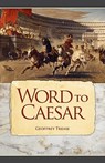 Word to Caesar - TREASE,  Geoffrey - 9780976638629