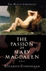 The Passion of Mary Magdalen - Elizabeth Cunningham - 9780976684336