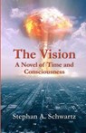 The Vision - Stephan A. Schwartz - 9780976853664