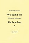The First Systems Of Weighted Differential And Integral Calculus - Michael Grossman Jane Grossman - 9780977117017