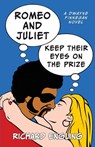 Romeo and Juliet Keep Their Eyes on the Prize - Richard Engling - 9780977661091