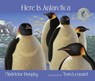 Here Is Antarctica - Madeleine Dunphy - 9780977753970