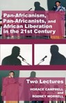 Pan-Africanism, Pan-Africanists, and African Liberation in the 21st Century - Horace Campbell ; Rodney Worrell - 9780977790876