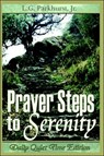Prayer Steps to Serenity Daily Quiet Time Edition - Louis Parkhurst ; Jr. Parkhurst - 9780977805372