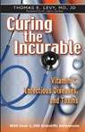 Curing the Incurable - MD JD Thomas E Levy - 9780977952021