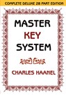 The Master Key System (Unabridged Ed. Includes All 28 Parts) by Charles Haanel - HAANEL,  Charles - 9780978053581