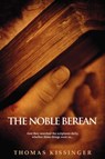 The Noble Berean - Thomas Mark Kissinger - 9780978513412