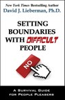 Setting Boundaries with Difficult People - David Lieberman - 9780978631352