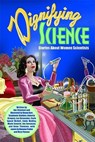 Dignifying Science: Stories about Women Scientists - Jim Ottaviani - 9780978803735