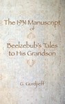 The 1931 Manuscript of Beelzebub's Tales to His Grandson - G I Gurdjieff - 9780978979195