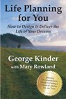 Life Planning for You: How to Design & Deliver the Life of Your Dreams - US Edition - Mary Rowland - 9780979174360
