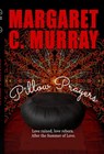 Pillow Prayers, Love ruined, love reborn after the Summer of Love - Margaret C. Murray - 9780979357398