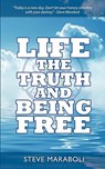 Life, the Truth, and Being Free - Steve Maraboli - 9780979575020