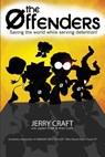 The Offenders: Saving the World, While Serving Detention! - Jerry Craft - 9780979613272