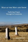 Mad as the Mist and Snow - Johan Mathiesen - 9780979647550