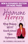 Hormone Heresy What Women Must Know About Their Hormones - Dr Sherrill Sellman - 9780979917677