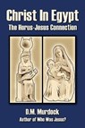 Christ in Egypt - D. M. Murdock ; Acharya S - 9780979963117