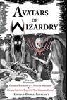 Avatars of Wizardry - George Sterling ; Clark Ashton Smith ; S. T. Joshi - 9780980462586