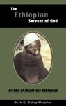 The Ethiopian Servant of Christ - Bishop Macarius - 9780980517132