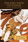 The Girl With No Hands (and Other Tales) - Angela Slatter - 9780980628883