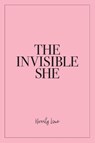 THE INVISIBLE SHE - KIRRILY LOWE - 9780980844788