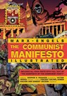 The Communist Manifesto Illustrated - Karl Marx ; Friedrich Engels - 9780981280769
