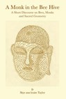 A Monk in the Bee Hive - Skye Ann Louise Taylor - 9780981575773