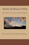 Practice the Presence of God: New Revised Version in Modern English - Brother Lawrence - 9780981590547