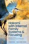 Ladas-Gaskin, C: HAKOMI W/INTERNAL FAMILY SYSTE - Carol Ladas-Gaskin ; J David Cole - 9780981658537