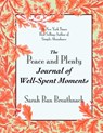 The Peace and Plenty Journal of Well-Spent Moments - BAN BREATHNACH,  Sarah - 9780981780931