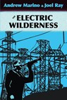 The Electric Wilderness - Andrew A. Marino - 9780981854922