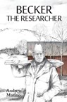 Becker the Researcher - Andrew Marino - 9780981854939