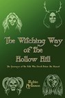 Witching Way of the Hollow Hill - Robin Artissn - 9780982031889