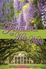 The Fragrance of Her Name - Marcia Lynn McClure - 9780982192177