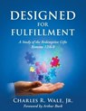 Designed for Fulfillment - Charles R Wale - 9780982265390