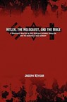 Hitler, the Holocaust, and the Bible - Joseph Keysor - 9780982277652
