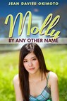 Molly By Any Other Name - Jean Davies Okimoto - 9780982316771