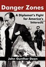 Danger Zones - John Gunther Dean - 9780982386712