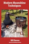 Modern Moonshine Techniques - Bill Owen - 9780982405536