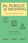 The Pursuit of Meaning - Joseph B Fabry - 9780982427897