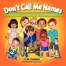 Don't Call Me Names - C W Graham - 9780982569931