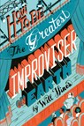 How to be the Greatest Improviser on Earth - Will Hines - 9780982625729