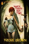 Knock Three-One-Two - Fredric Brown - 9780982633915