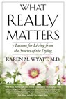 What Really Matters - Karen M. Wyatt - 9780982685525