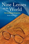 Nine Lenses on the World - Jerome Peter Wagner - 9780982762004