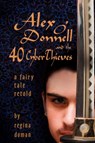 Alex O'Donnell and the 40 CyberThieves - Regina Doman - 9780982767702