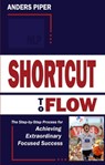 Shortcut to Flow - Anders Piper - 9780982780459