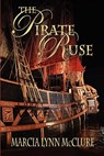 The Pirate Ruse - Marcia Lynn McClure - 9780982782644